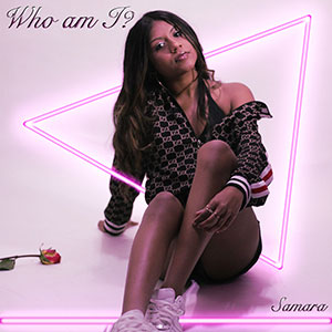 Samara releases her new R&B single, Who Am I out March 2022