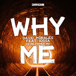 New Soulful House Single from David Morales Ft Iossa, Why Released April 2022
