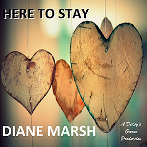 Diane Marsh with the new single Here To Stay Out April 2022