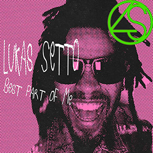 New R&B Single from Lukas Setto, Best Part Of Me (cover) out May 2022