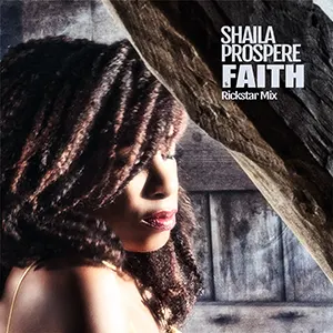 Shaila Prospere with her new R&B/Soul single, Faith (Rickstar-Mix) released January 2023