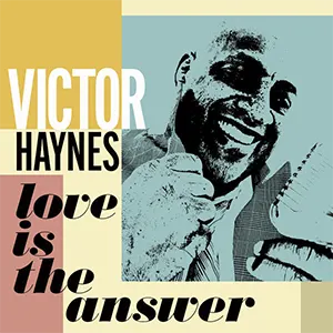 Victor Haynes new soul single, Love Is The Answer, released January 2023