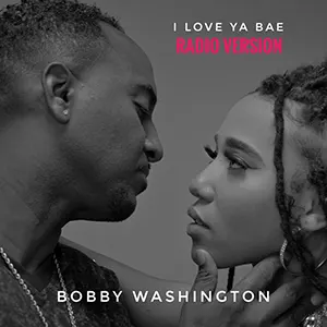 Bobby Washington is back with his new R&B single, I Love Ya Bae. Released April 2023.