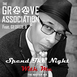 From the album Reflections, The Groove Association ft Georgie B, Spend The Night Out Now