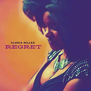 New Soul Single from Gloria Miller, Regret released June 2023