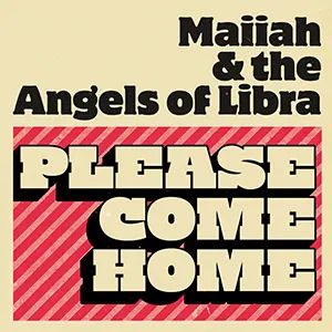 The new single with a 60's Northern Soul appeal from Maiiah & the Angels of Libra Please Come Home. Released October 2023