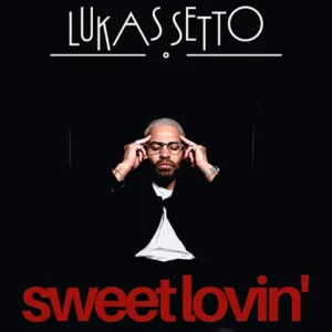 Featured on the latest Soulful Etiquette Radio Shows 2026, Lukas Setto, Sweet Lovin' (single cover artwork)